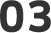 03